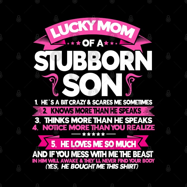 Lovely Family Mom Stubborn Son by Toeffishirts