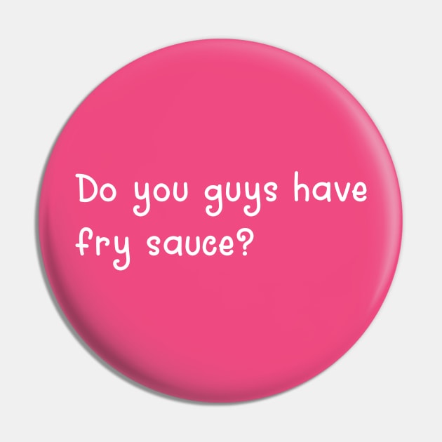 Do You Guys Have Fry Sauce? Pin by thebeehiveblog