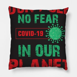 Don't See No Fear COVID-19 Pillow