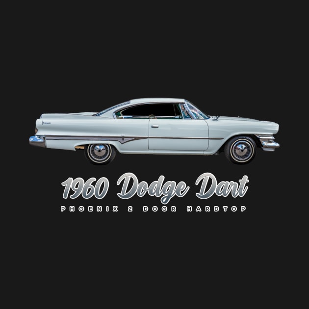 1960 Dodge Dart Phoenix 2 Door Hardtop by Gestalt Imagery