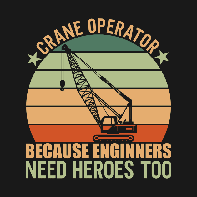 Crane Operator by TK Store