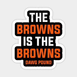 The browns is the browns dawg pound Magnet