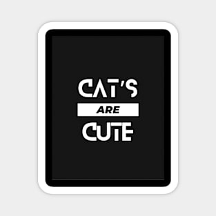 Cat’s are cute typography Magnet