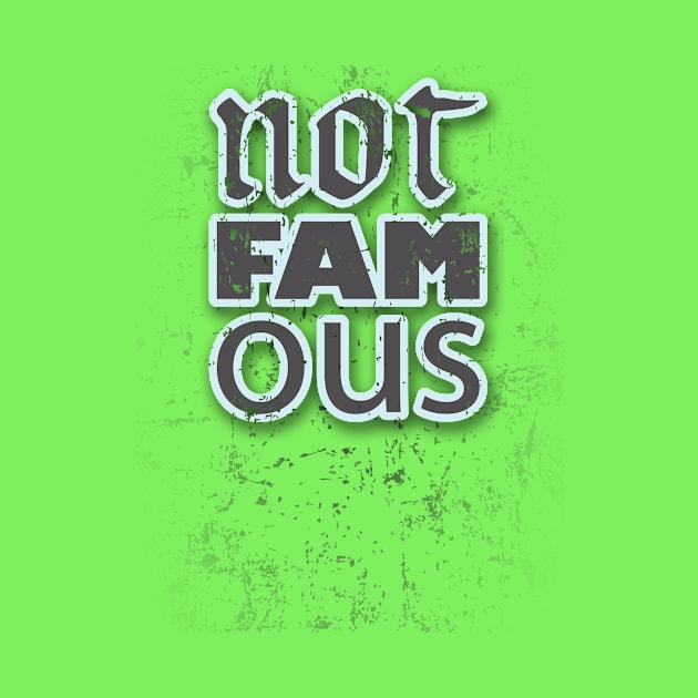 Still Not Famous by at1102Studio