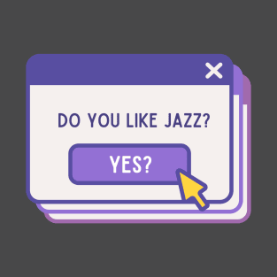 So, do you like Jazz? T-Shirt