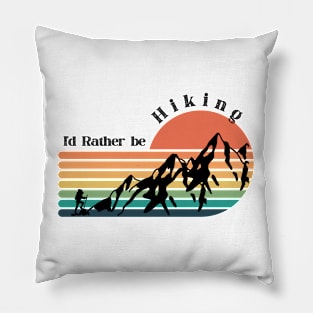 I'd rather be Hiking - Colorful Pillow