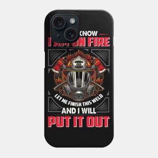 I Know, I Am On Fire. Firefighter Phone Case