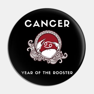 CANCER / Year of the ROOSTER Pin