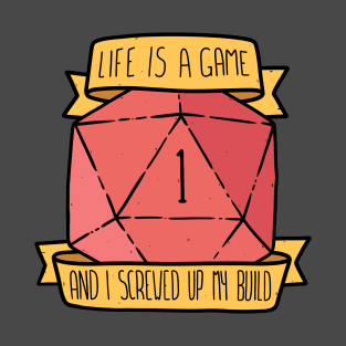 Life is a Game T-Shirt