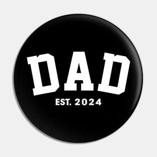 Dad Est. 2024 Expect Baby 2024 Father 2024 New Dad 2024 Pin