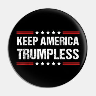 KEEP AMERICA TRUMPLESS Pin