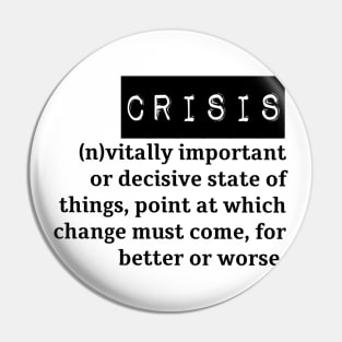 Crisis Pin