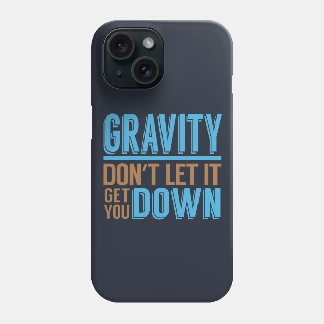 Gravity Down Phone Case by oddmatter