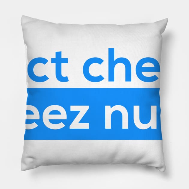 Fact Check Deez Nutzs Pillow by Bored Garvey