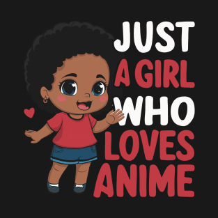 Just A Girl Who Loves Anime Cute African American Girls T-Shirt