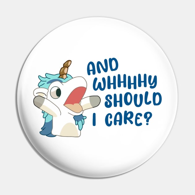 And Whhhhy Should I care, Unicorse Pin by frondorfelda