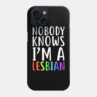 Knows I'm A Lesbian  LGBT Pride Phone Case