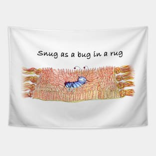 Snug as a Bug in a Rug Tapestry