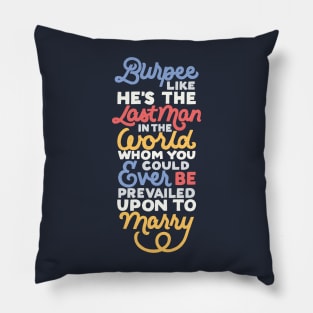 Burpee Pride and Prejudice Motivation Pillow