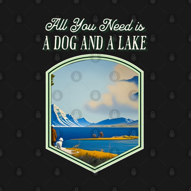 All You Need is a Dog and a Lake by Cheeky BB