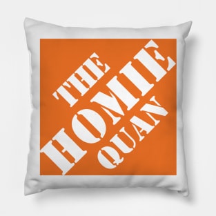 The Homie Quan Pillow