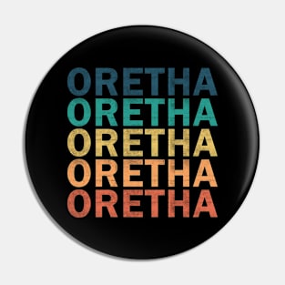 Oretha Name T Shirt - Oretha Vintage Retro Name Gift Item Tee Pin