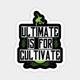 Ultimate for Cultivate Magnet