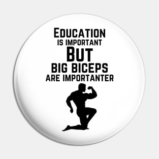 Education is important. But big biceps are importanter. GYM RAT FUNNY SAYING QUOTES Pin