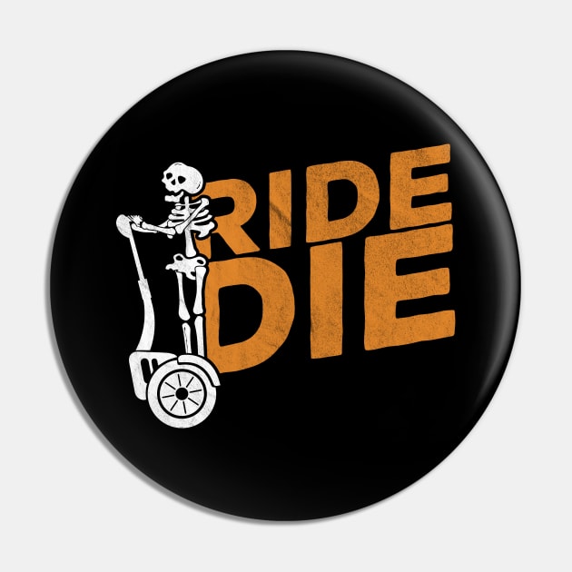Ride or Die Pin by Cooldruck