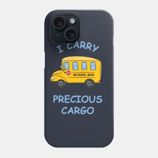 School Bus - Precious Cargo Phone Case
