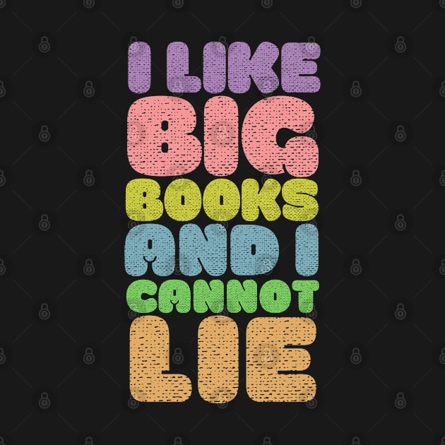 I Like Big Books And I Cannot Lie by DankFutura