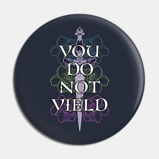 YOU DO NOT YIELD Pin