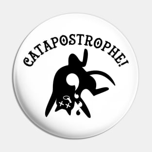 Catapostrophe! Pin