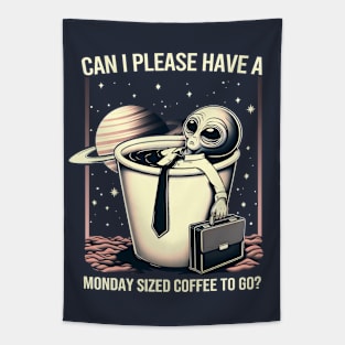 Can I Please Have a Monday Sized Coffee to Go? Tapestry