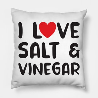 I Love Salt and Vinegar Pillow