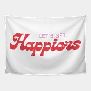 Let's Get Happiers Tapestry