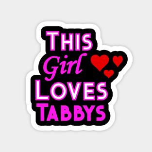 This Girl Loves Tabbys Magnet