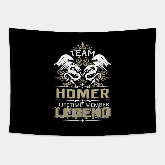 Homer Name T Shirt -  Team Homer Lifetime Member Legend Name Gift Item Tee Tapestry by yalytkinyq