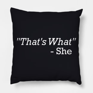 Thats What She Wife Pillow