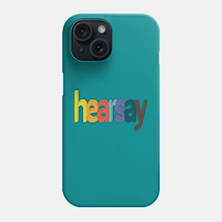 Hearsay! No 1 Phone Case
