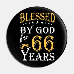 Blessed By God For 66 Years 66th Birthday Pin