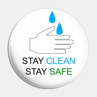 Stay Clean, Stay Safe Pin