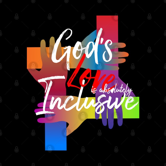 God's love is absolutely inclusive by PincGeneral