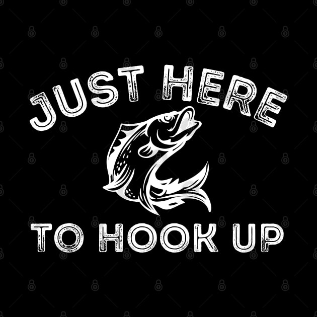 Just Here to Hook Up Fishing Fish Hook by MalibuSun