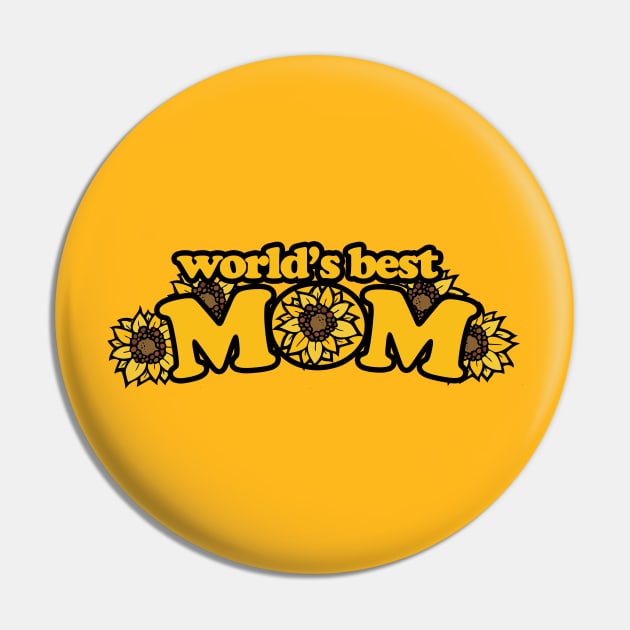 Worlds best mom Sunflowers Pin by bubbsnugg