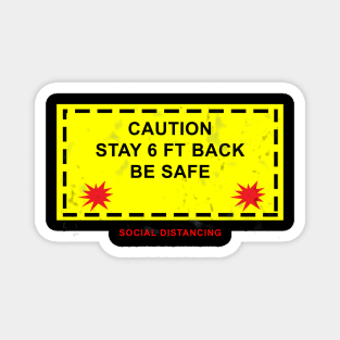 Caution Stay 6 Ft Back Magnet