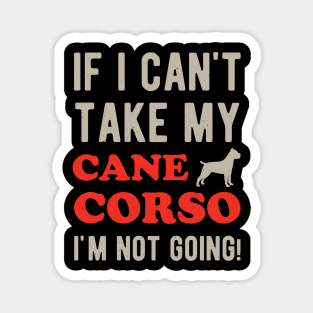 Funny Cane Corso Dog Lover Gift Magnet