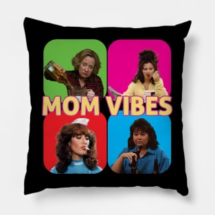 Mom Vibes | Retro 90's tv shows funny moms Pillow