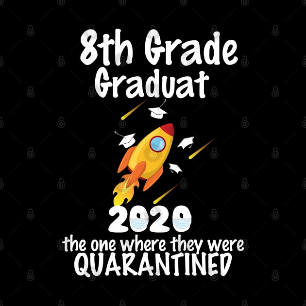 8th Grade 2020 The One Where They were Quarantined by GraphicTeeArt