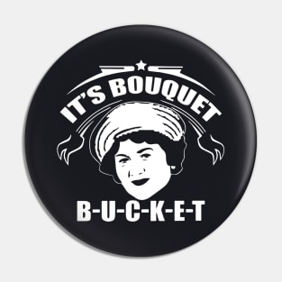 Its Bouquet Bucket Wife T Shirts Pin